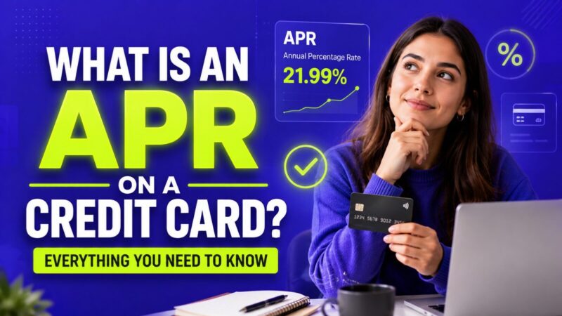 What Is an APR on a Credit Card? Everything You Need to Know