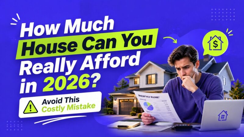 How Much House Can I Afford in 2026? The Calculator and the Rules That Actually Work