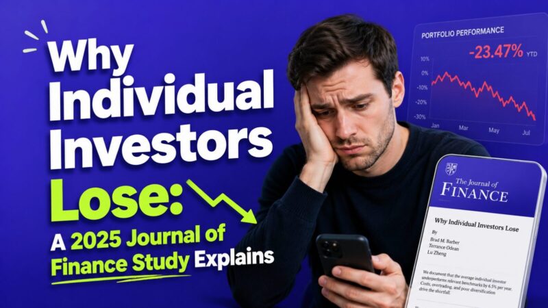 Why Individual Investors Lose: A 2025 Journal of Finance Study Explains
