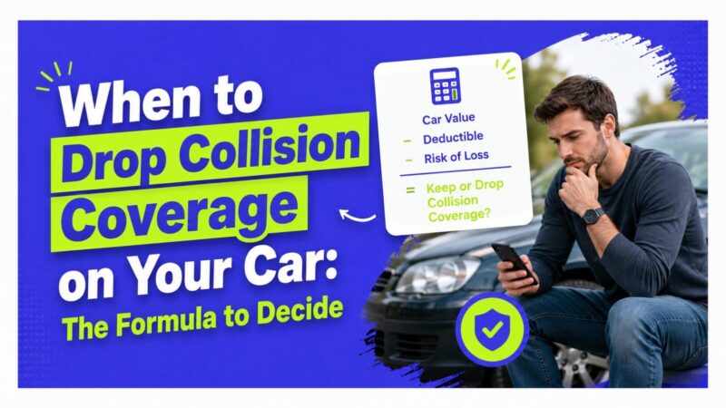 When to Drop Collision Coverage on Your Car: The Formula to Decide
