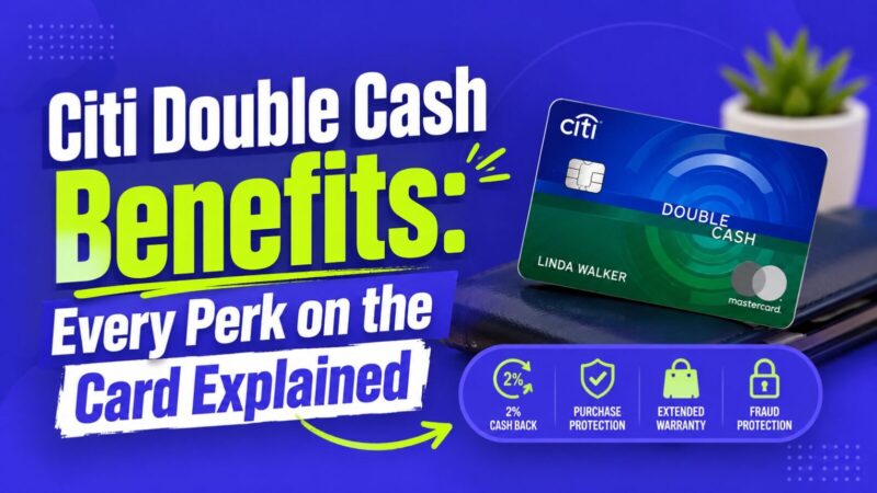 Citi Double Cash Benefits: Every Perk on the Card Explained