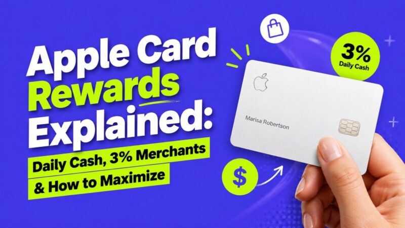 Apple Card Rewards Explained: Daily Cash, 3% Merchants & How to Maximize