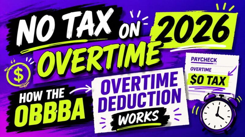 No Tax on Overtime 2026: How the OBBBA Overtime Deduction Works