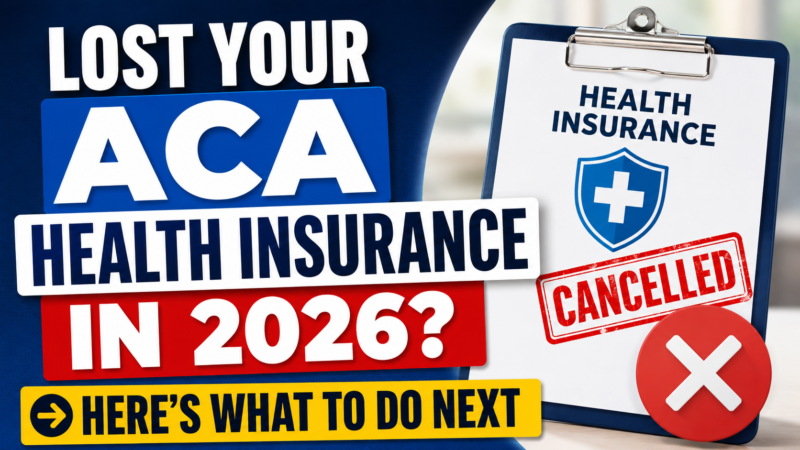 Lost Your ACA Health Insurance in 2026? Here's What to Do Next