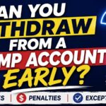 Can You Withdraw From a Trump Account Early? Rules, Penalties, and Exceptions