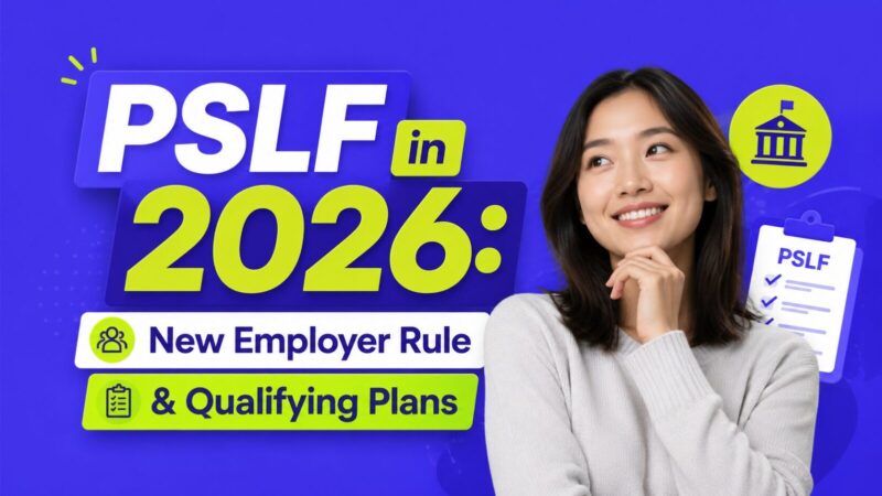 PSLF in 2026 public service loan forgiveness with the new employer rule