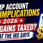Trump Account Tax Implications 2026: Are Gains Taxed? What the IRS Says