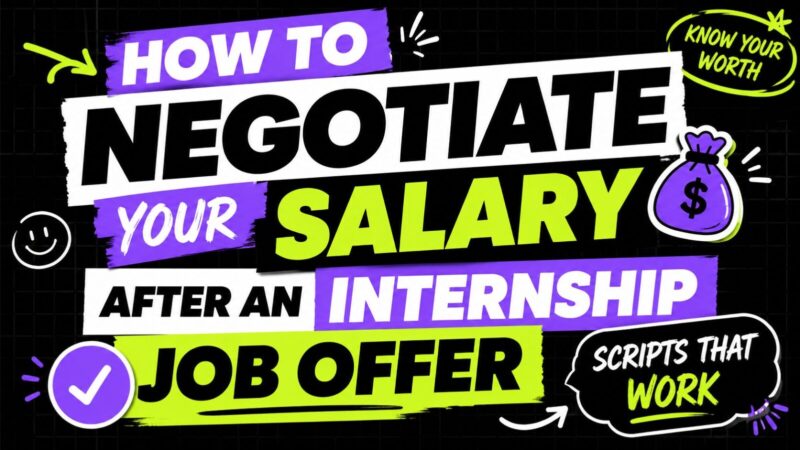 How to Negotiate Your Salary After an Internship Job Offer (Scripts That Work)