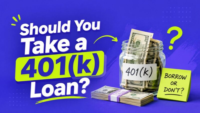 Should You Take a 401(k) Loan? How It Works and the Risks