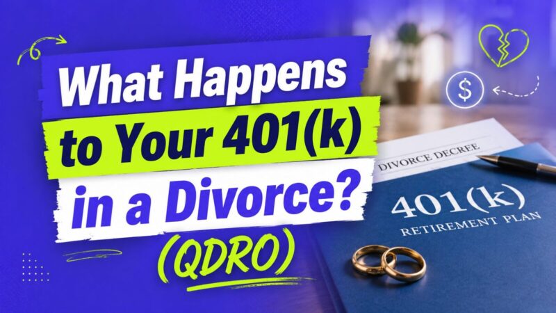 What Happens to Your 401(k) in a Divorce? QDROs Explained